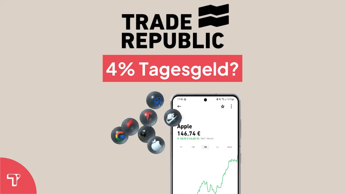 Trade Republic Tagesgeld: Ab sofort 4% Zinsen auf Guthaben?