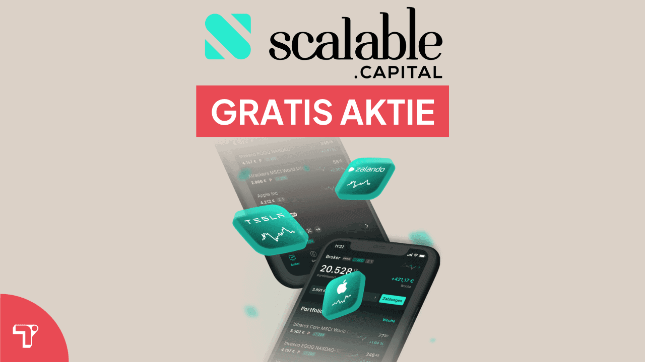 Scalable Capital Gratisaktie bis 280€ (Neukunden-Gutschein)