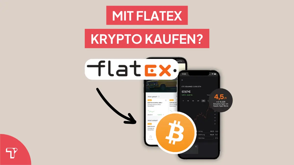 Mit Flatex Kryptowährungen kaufen? Das solltest du wissen!