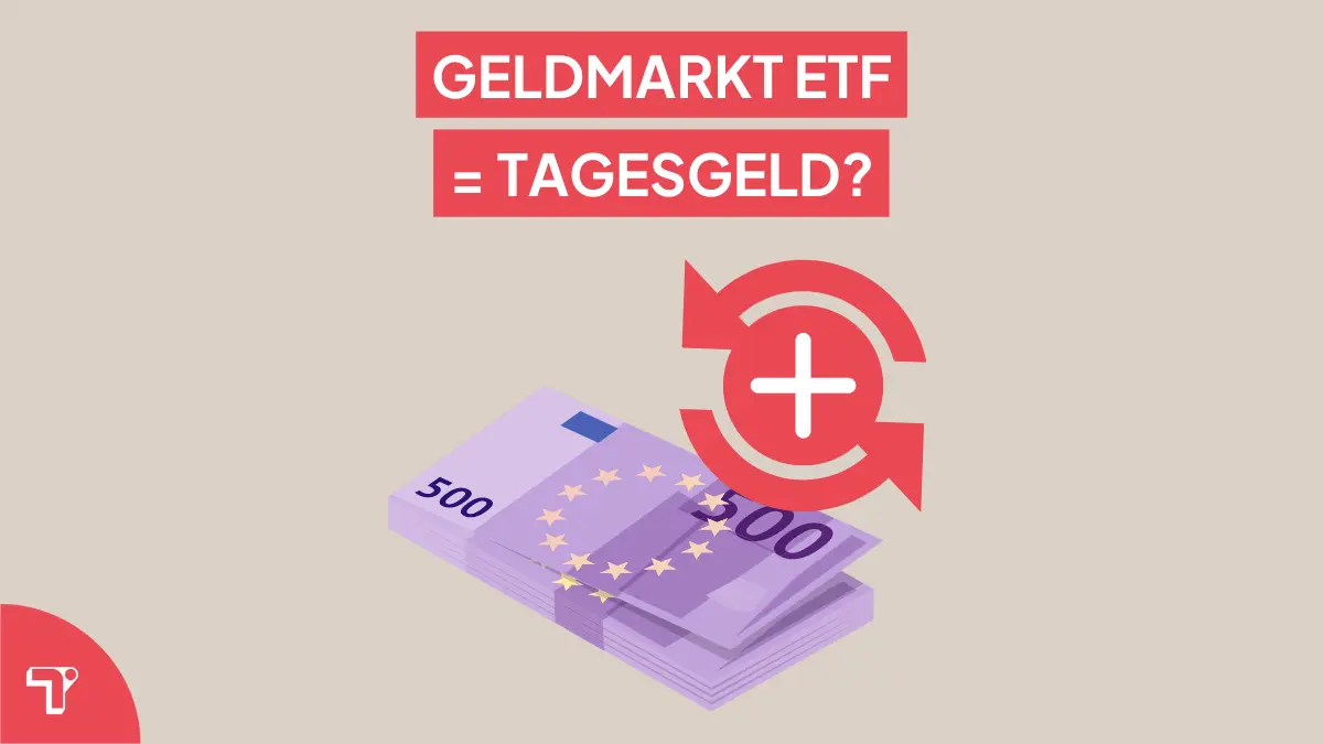 Geldmarkt ETF: Bessere Alternative zum Tagesgeld?