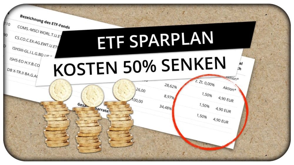 ETF Sparplan Kosten – Wie du sie um 50% senken kannst