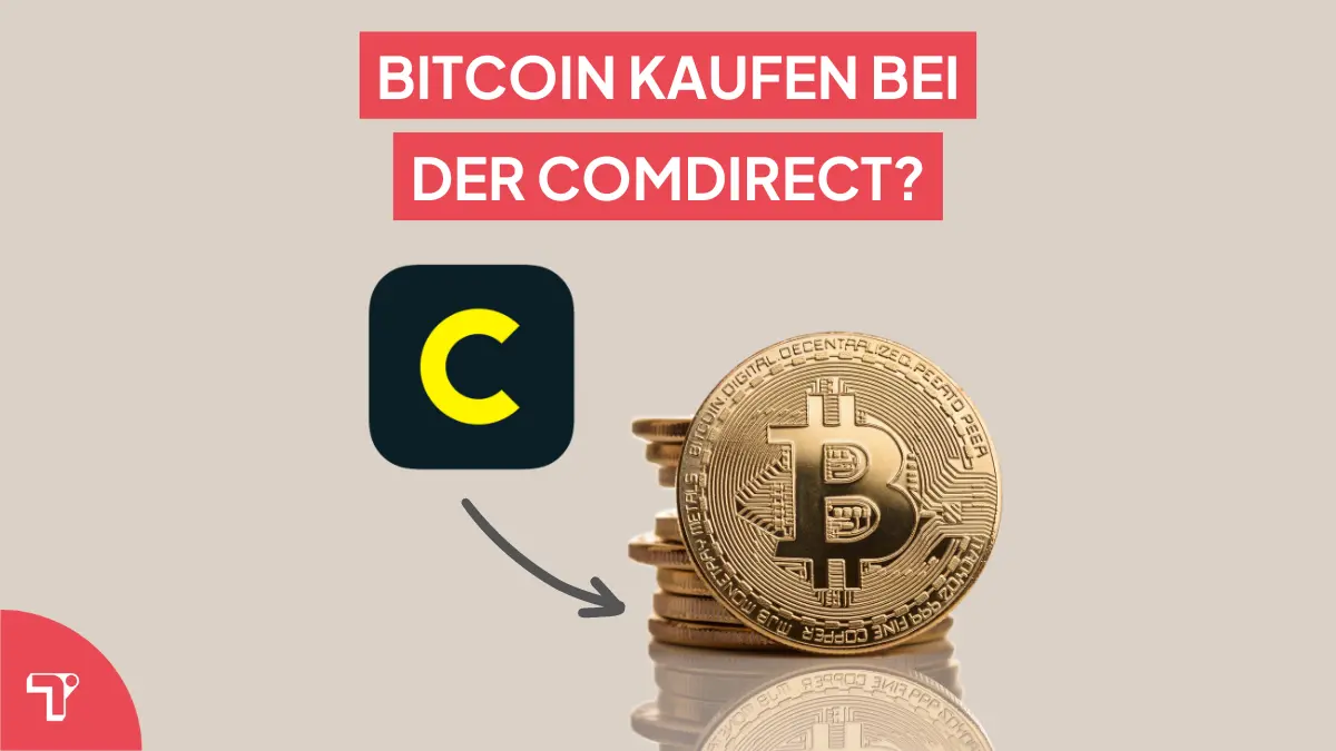 Bei comdirect Bitcoin kaufen? Das solltest du wissen!
