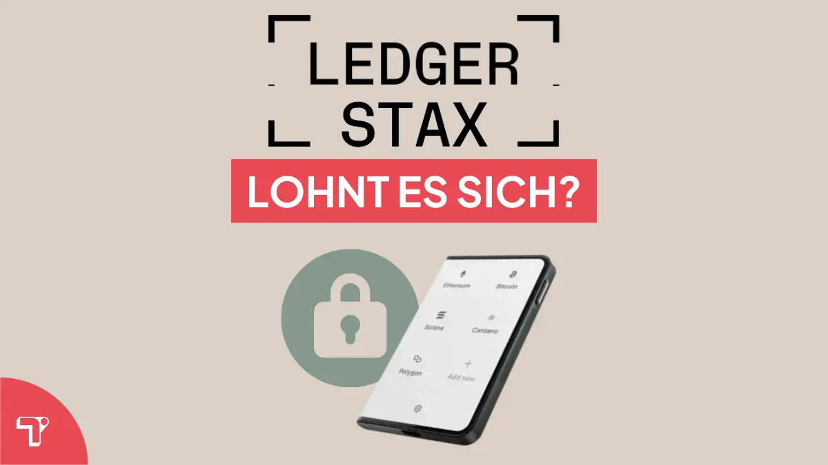 Ledger Stax: Lohnt sich das neue Hardware-Wallet von Ledger?