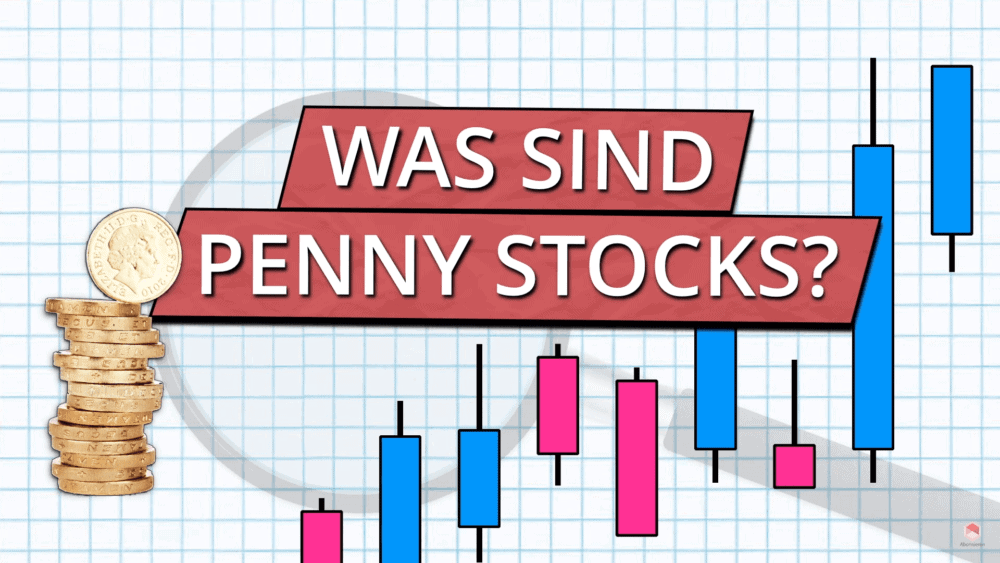 Was sind Penny Stocks und wie werden sie gehandelt? Börsenlexikon