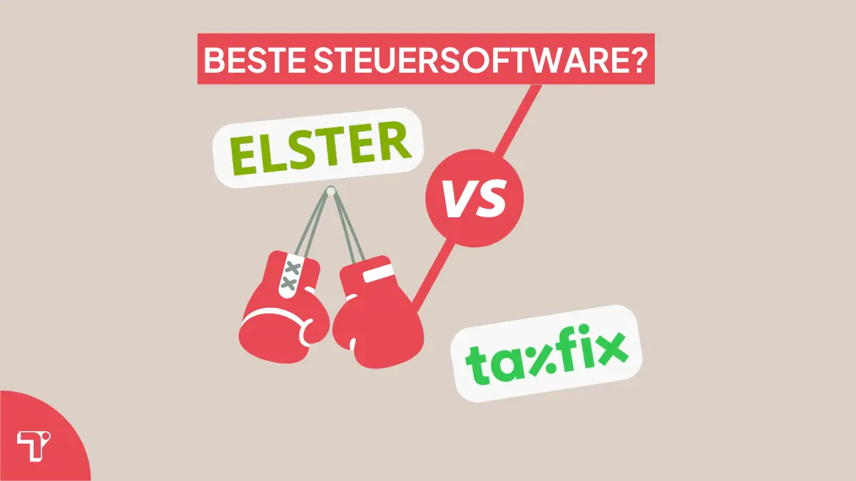 Elster oder Taxfix: Welche Steuersoftware ist besser?