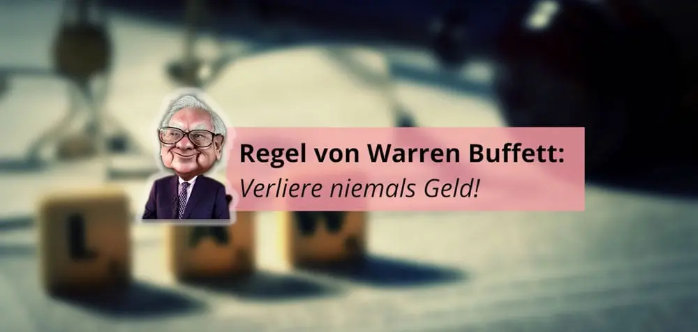 Warren Buffett: verliere niemals Geld