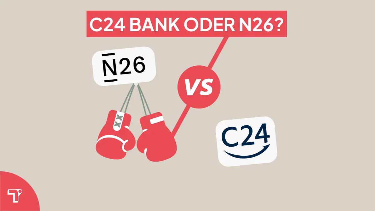 C24 vs N26 – Welches Konto ist besser für dich?