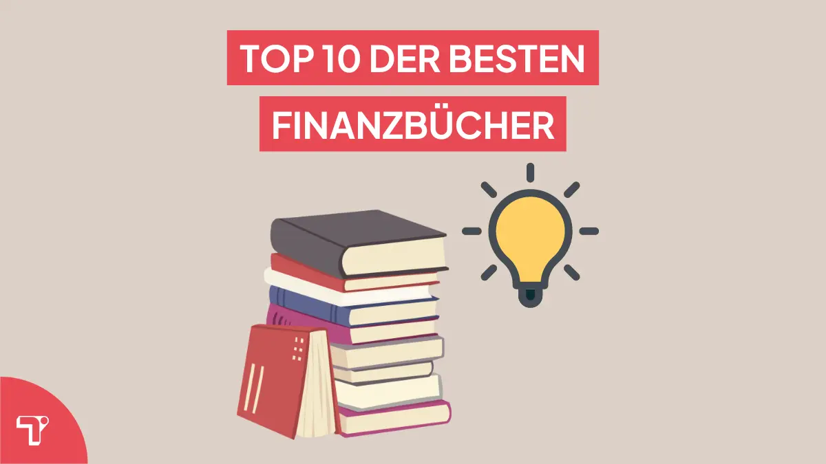 Top 10 der besten Finanzbücher: Bestseller & Empfehlungen!