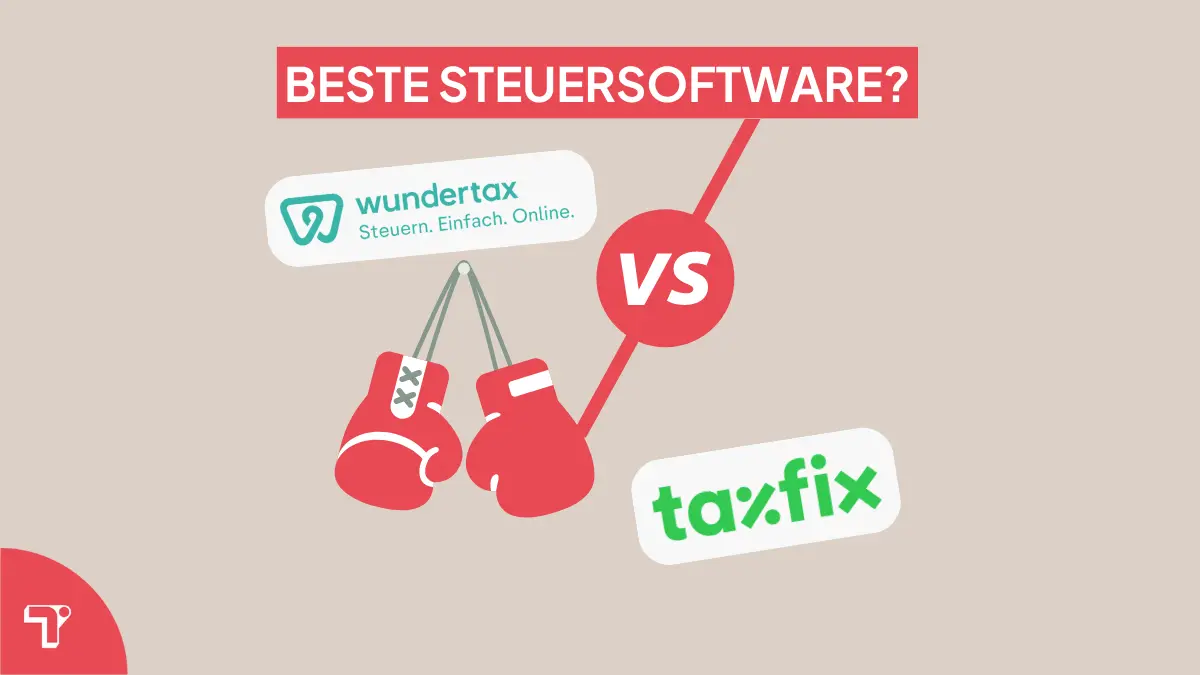 Wundertax oder Taxfix: Welche Steuersoftware ist besser?