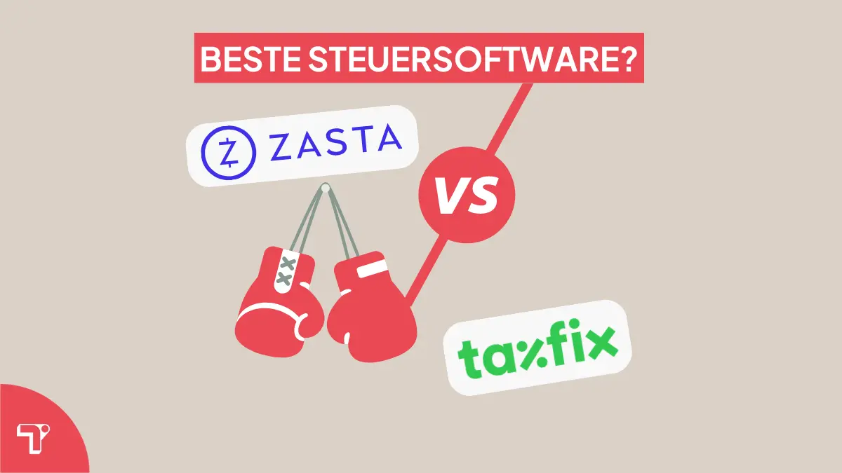 Zasta oder Taxfix: Welche Steuersoftware ist besser?