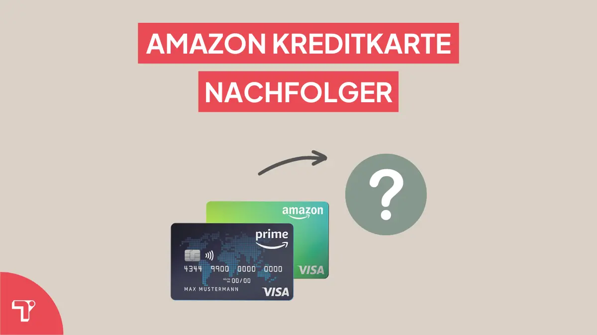 Amazon Kreditkarte Nachfolger & Cashback Alternativen!