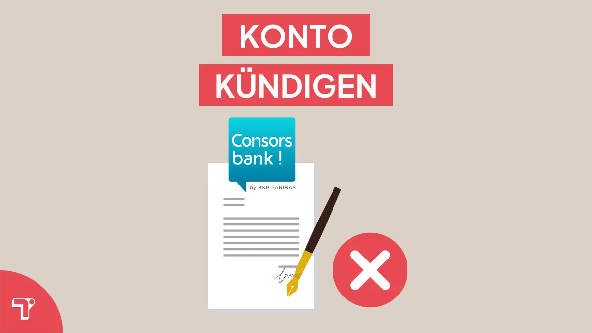 Consorsbank Konto kündigen: schnell & sicher inkl. Vorlage