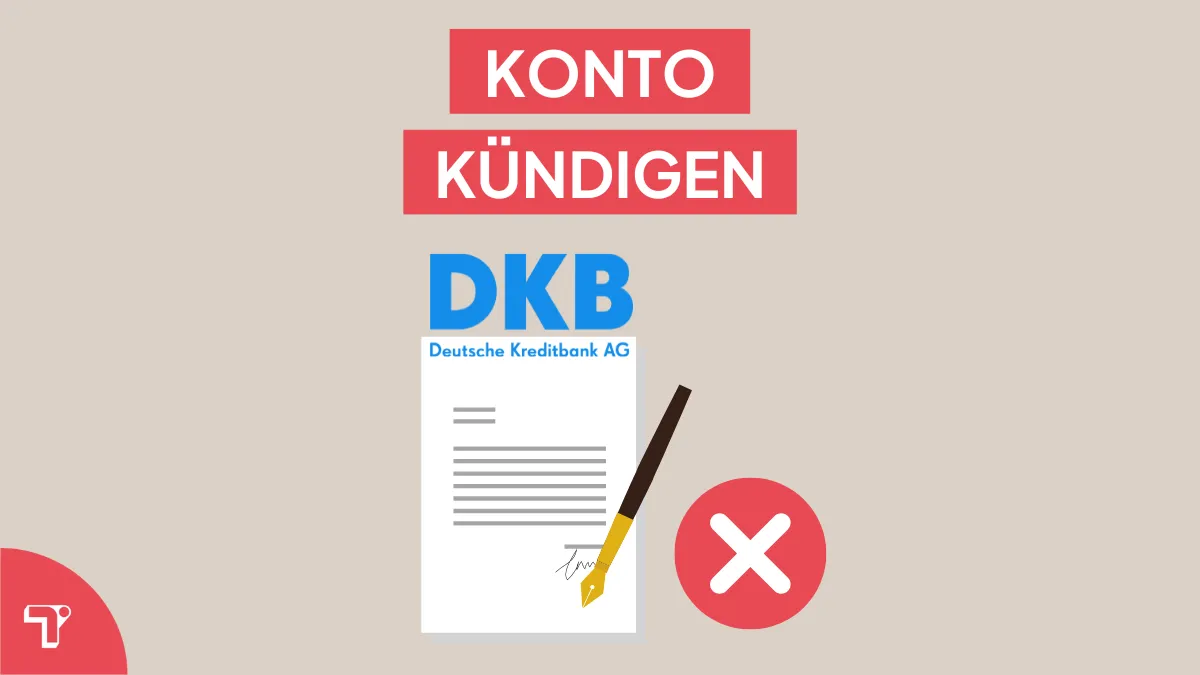 DKB Konto kündigen: schnell & sicher inkl. Vorlage