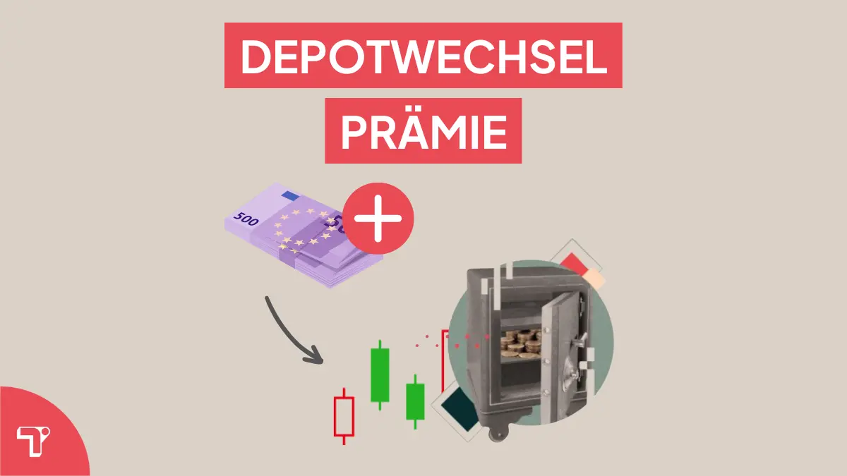 Depotwechsel Prämie mit bis 5000€ & 4% Zinsen