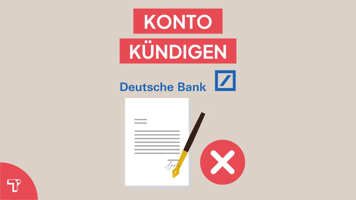 Deutsche Bank Konto kündigen: schnell & sicher inkl. Vorlage