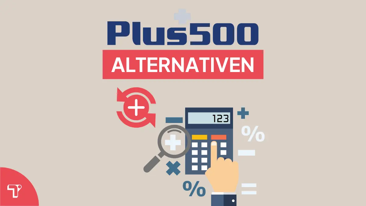 Top 3 Plus500 Alternativen im Überblick – günstig & seriös