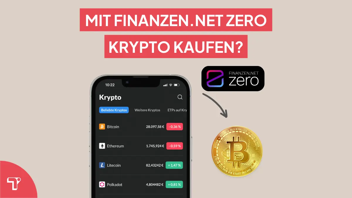 Mit Finanzen net Zero Krypto kaufen? Das musst du wissen!
