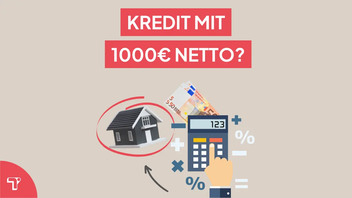Kredit mit 1000€ Netto