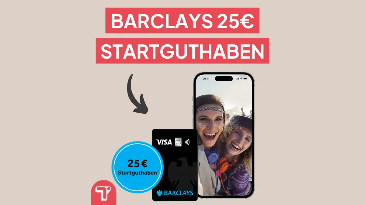 Barclays Startguthaben – 25€ Bonus