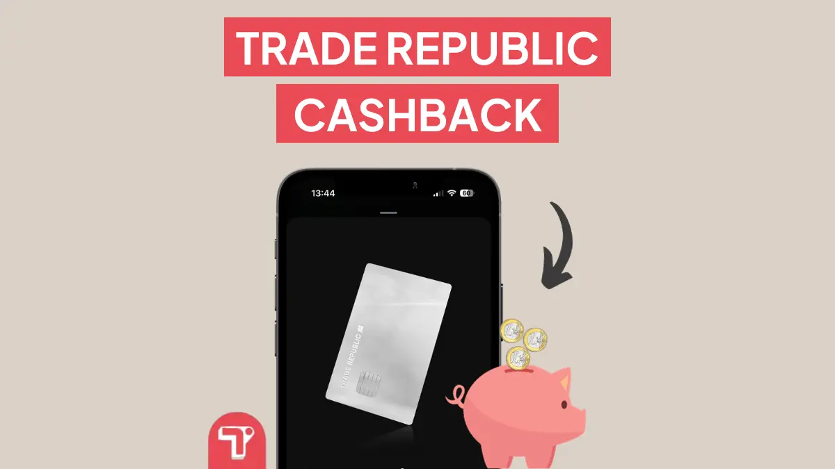 Trade Republic Cashback Debitkarte – 1% Cashback und Zinsen