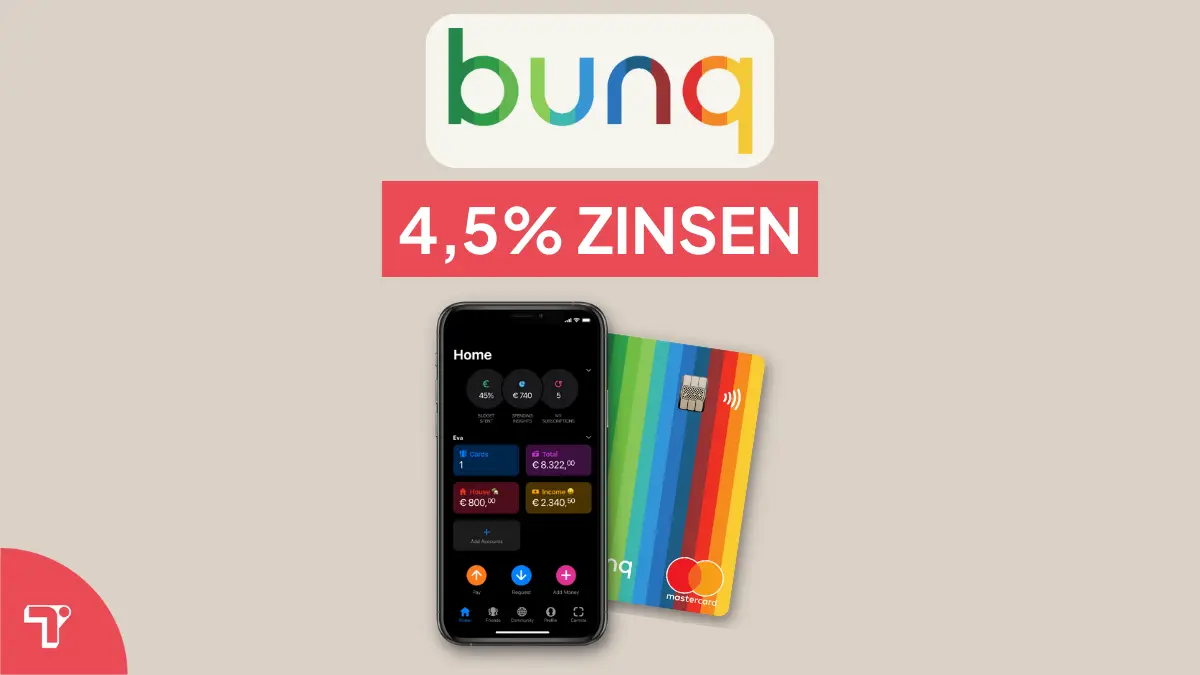 Bunq Tagesgeld – 4,5% Zinsen p.a. sichern!