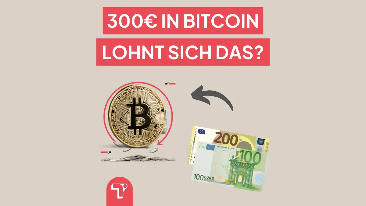 300 € in Bitcoin investieren