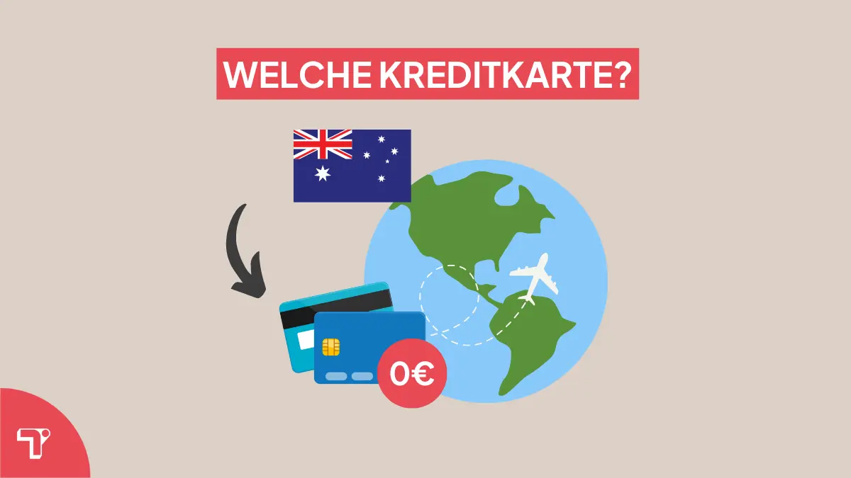 Welche Kreditkarte für Australien? Die besten Kreditkarten im Vergleich!