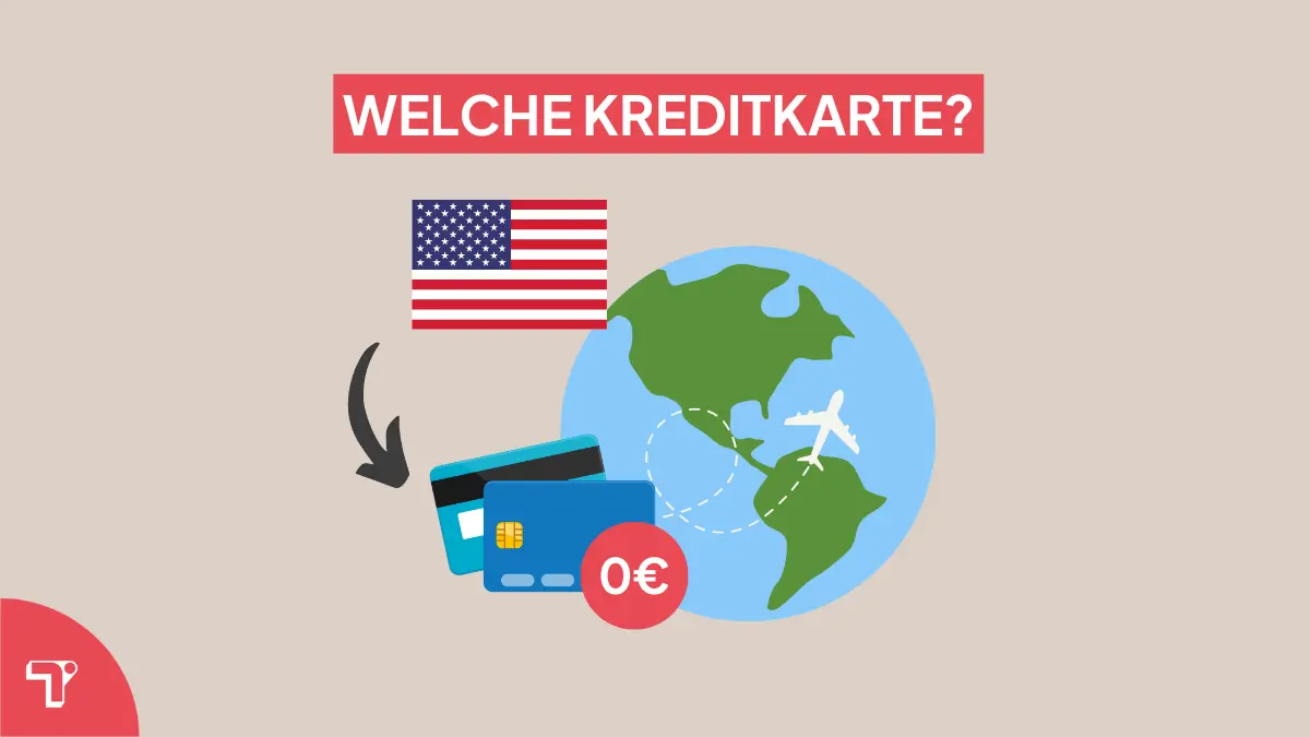 Welche Kreditkarte für USA (Amerika)? Die besten Kreditkarten im Vergleich!